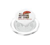 Tous Les Champignons sont comestibles (mais Certains Une Seule Fois) Meme drôle PopSockets PopGrip pour MagSafe