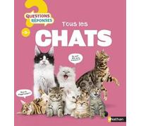 Muriel Zürcher – Tous les chats – Questions/Réponses – Dès 5 ans – Cartonné