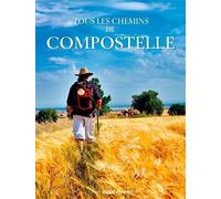 Tous les chemins de Compostelle