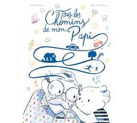 Tous les chemins de mon papi