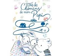 Tous les chemins de mon papi Céline Person (Auteur), Mathilde Domecq (Illustration)