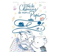 Tous les chemins de mon papi - Céline Person - Glénat Jeunesse - cartonné - Document jeunesse