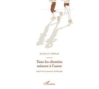 Tous les chemins mènent à l'autre: Auprès de la personne handicapée