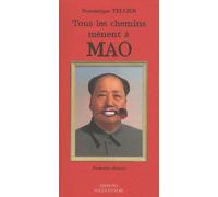 Tous Les Chemins Mènent À Mao - Mais Il Vaut Mieux Faire Un Détour