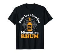 Tous les chemins mènent au Rhum - Alcool Apéro Bar de Rhum T-Shirt