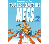 Tous les défauts des mecs - Tome 02