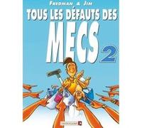 Tous les défauts des mecs - Tome 02 Jim (Auteur), Fredman (Dessinateur)