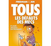 Tous les défauts des mecs - Tome 03 Et leurs joujoux électroniques... - Jim - Vents d'Ouest - cartonné - Bande dessinée