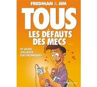 Tous les défauts des mecs - Tome 03 Jim (Auteur), Fredman (Dessinateur)
