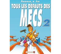 Tous les défauts des mecs - Tome 02