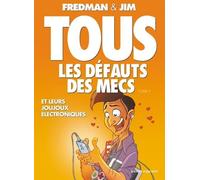 Tous les défauts des mecs - Tome 03 Et leurs joujoux électroniques... - Jim - Vents d'Ouest - cartonné - Bande dessinée