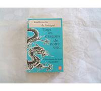 Tous les dragons de notre vie : Chroniques du bord du gouffre