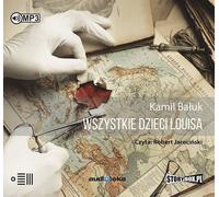 Tous les enfants de Louis - Kamil Bałuk (Hörbuch auf Polnisch)