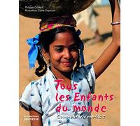 Tous les Enfants du monde: Comment vivent-ils ?