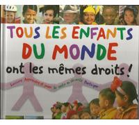 Tous les enfants du monde ont les mêmes droits !
