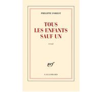 Tous les enfants sauf un - Philippe Forest - Gallimard - broché - Essai