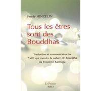 Tous les êtres sont des bouddhas: Traduction du Traité qui montre la nature de Bouddha du troisième karmapa