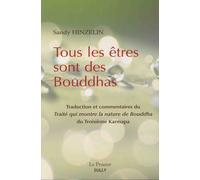 Tous les êtres sont des bouddhas: Traduction du Traité qui montre la nature de Bouddha du troisième karmapa