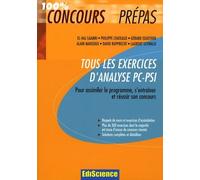 Tous les exercices d'analyse PC-PSI: Pour assimiler le programme, s'entraîner et réussir son concours