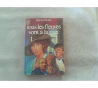 Tous les fleuves vont à la mer tome 1