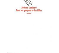 Tous les garçons et les filles Jérôme Lambert (Auteur), Franck Juery (Photographie)