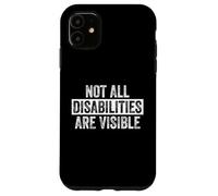 Tous Les handicaps ne sont Pas Visibles Sensibilisation à la maladie Invisible Coque pour iPhone 11