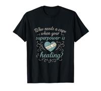 Tous Les héros ne Portent Pas de Capes à Motif de cœur de guérisseur T-Shirt