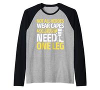 Tous Les héros ne Portent Pas de Capes, Certains Ont Juste Besoin d'une Jambe amputée Manche Raglan