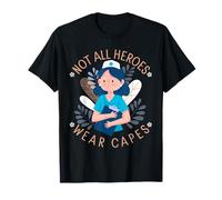 Tous Les héros ne Portent Pas de Capes - Médecins et infirmières NHS T-Shirt