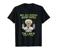 Tous Les héros ne Portent Pas de Capes - The Lab is My Lair T-Shirt