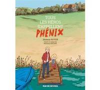 Tous les héros s'appellent Phénix