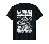 Tous Les Hommes égaux : Les Meilleurs Font Encore du Ski T-Shirt