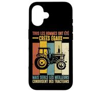 Tous Les Hommes Égaux mais Seuls Les Meilleurs Tracteurs Coque pour iPhone 16