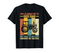 Tous Les Hommes Égaux mais Seuls Les Meilleurs Tracteurs T-Shirt
