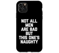 Tous Les Hommes ne sont Pas méchants mais celui-ci est méchant - Funny Guys Men Coque pour iPhone 11 Pro Max