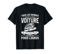 Tous Les Hommes Peuvent Conduire Voiture Mais Les Meilleurs T-Shirt