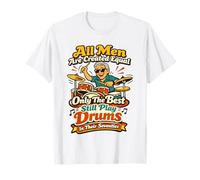 Tous Les Hommes sont créés comme Les Meilleurs Tambours dans Leurs Soixante-dix T-Shirt