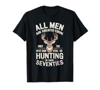 Tous Les Hommes sont créés égaux, Seuls Les Meilleurs Peuvent Encore Aller à la Chasse T-Shirt