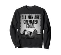 Tous Les Hommes sont incinérés à égalité avec Le Coroner des cadavres Gothiques Sweatshirt