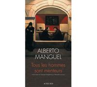 Alberto Manguel – Tous les hommes sont menteurs – Roman – Broché