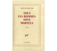 Simone de Beauvoir – Tous les hommes sont mortels – Gallimard – Livre