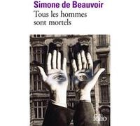 Tous les hommes sont mortels Simone de Beauvoir (Auteur)