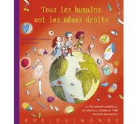 Tous les humains ont les mêmes droits: La Déclaration universelle des droits de l'Homme de 1948 racontée aux enfants