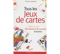 Tous Les Jeux De Cartes - Regles Du Jeu, Deroulement De La Partie, Variantes