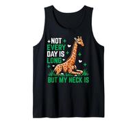 Tous Les Jours ne sont Pas Longs mais Mon Cou est Une Girafe Débardeur