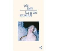 Tous les jours sont des nuits - Peter Stamm - Bourgois - broché - Roman
