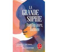 Tous les jours, Suzanne - La Grande Sophie - Lgf - Poche - Roman
