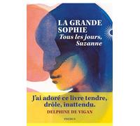 La Grande Sophie – Tous les jours, Suzanne – Roman – Broché