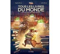 Tous les livres du monde Une aventure de Louise Lafutaie - Hayley Rocco - Caurette Eds - cartonné - Album jeunesse