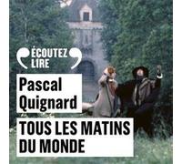 Pascal Quignard – Tous les matins du monde – Texte lu – CD audio (2 CD) – Gallimard
